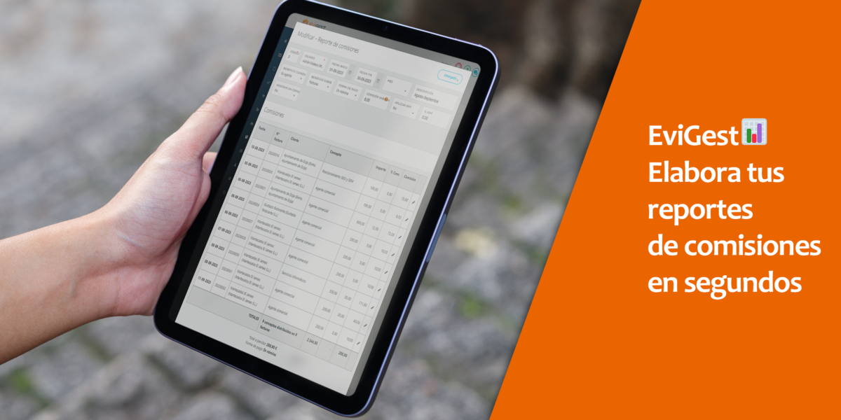 Imagen de tablet con el módulo de gestión de comisiones de EviGest como portada del artñiculo titulado: Elabora tus reportes de comisiones en segundos